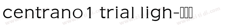 centrano1 trial ligh字体转换